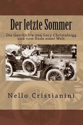 Nello Cristianini - Der letzte Sommer: Die Geschichte von Lucy Christalnigg und vom Ende einer Welt, Häftad. Tillgänglighet: Lägg i varukorg