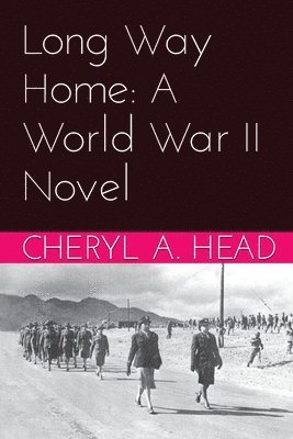 Cheryl A. Head - Long Way Home: A World War II Novel, Häftad. Tillgänglighet: Lägg i varukorg