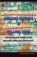 Genuine Fathers & Willing Sons: 'Restoring the truths of the apostolic fathering dimension'