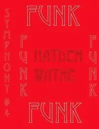 Hayden Wayne - Symphony #4-FUNK, Häftad. Tillgänglighet: Lägg i varukorg