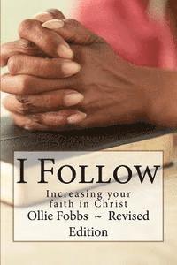 Ollie B. Fobbs Jr - I Follow: Increasing your faith in Christ, Häftad. Tillgänglighet: Lägg i varukorg
