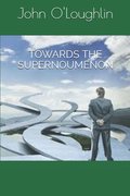Towards the Supernoumenon