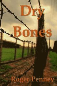 Roger Penney - Dry Bones, Häftad. Tillgänglighet: Lägg i varukorg