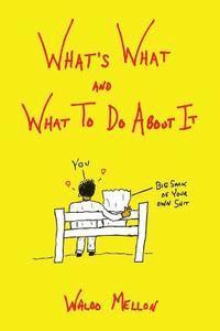 Waldo Mellon - What's What And What To Do About It, Häftad. Tillgänglighet: Lägg i varukorg