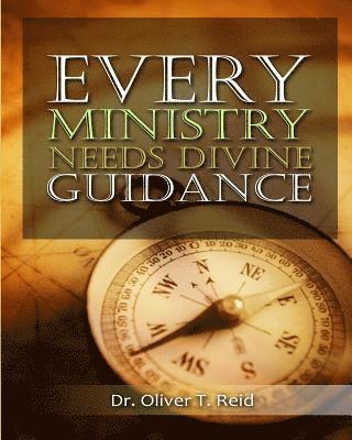 Oliver T. Reid - Every Ministry Needs Divine Guidance, Häftad. Tillgänglighet: Lägg i varukorg