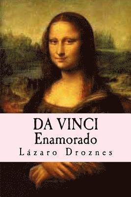 Lazaro Droznes - Da Vinci Enamorado: La interminable historia de amor de Da Vinci y La Gioconda., Häftad. Tillgänglighet: Lägg i varukorg