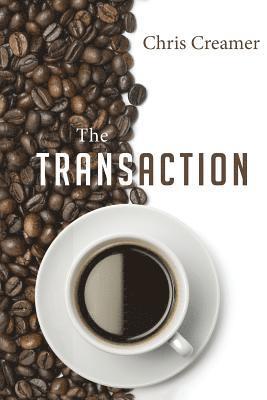 Chris Creamer - The Transaction, Häftad
