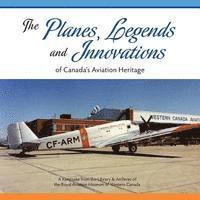 Karen Barker, Joanne Simonis - The Planes, Legends and Innovations of Canada's Aviation Heritage: A Keepsake from the Library and Archives of the Royal Aviation Museum of Western Ca, Häftad. Tillgänglighet: Lägg i varukorg