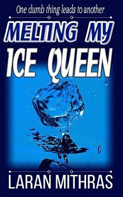Laran Mithras - Melting My Ice Queen, Häftad. Tillgänglighet: Lägg i varukorg