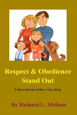 Richard L. McBain - Respect & Obedience Stand Out, Häftad. Tillgänglighet: Lägg i varukorg