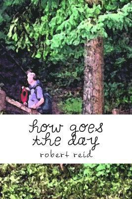 Robert Reid - how goes the day, Häftad