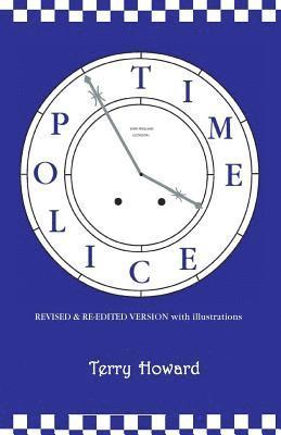 Terry Howard - The Time Police, Häftad