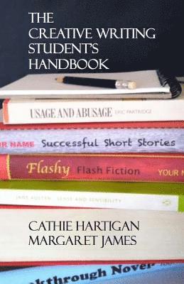 Margaret James, Cathie Hartigan - Creative Writing Student's Handbook, Häftad