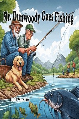 Gail Martin - Mr. Dunwoody Goes Fishing, Häftad. Tillgänglighet: Lägg i varukorg