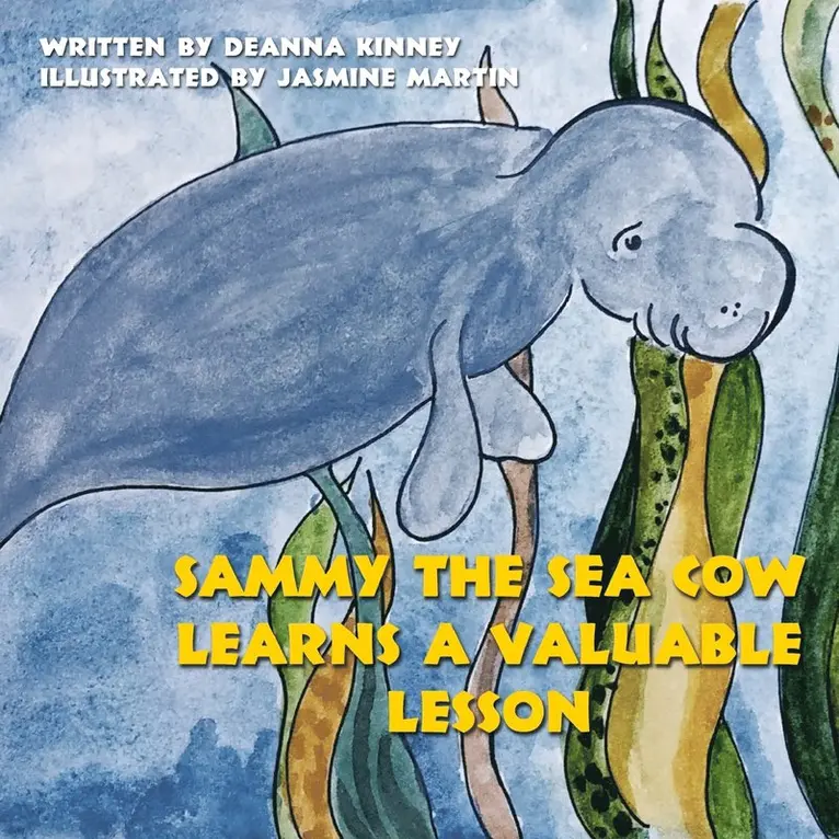 Deanna Kinney - Sammy the Sea Cow Learns a Valuable Lesson, Häftad. Tillgänglighet: Lägg i varukorg