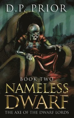D P Prior - Nameless Dwarf book 2, Häftad. Tillgänglighet: Tillfälligt slut