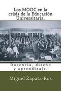 Los MOOC en la crisis de la Educacin Universitaria.: Docencia, diseo y aprendizaje.