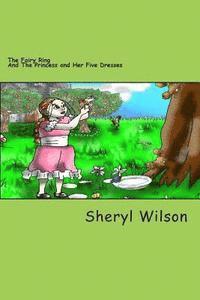 The Fairy Ring And The Princess and Her Five Dresses: Bedtime Kids Stories of All Ages (Illustrated)