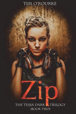 Tim O'Rourke - Zip (Tessa Dark Trilogy) Book 2, Häftad. Tillgänglighet: Lägg i varukorg