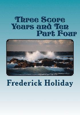 Frederick Holiday - Three Score Years and Ten Part Four: Tears From An Open Sky, Häftad. Tillgänglighet: Lägg i varukorg