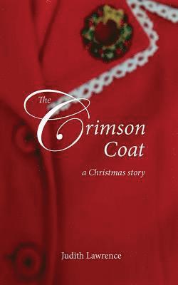 Judith Lawrence - The Crimson Coat: a Christmas story, Häftad. Tillgänglighet: Lägg i varukorg