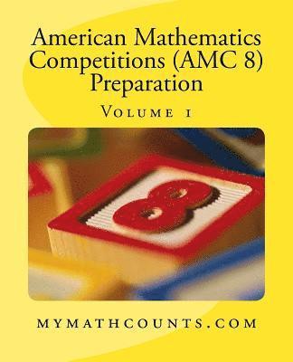 Jane Chen, Yongcheng Chen - American Mathematics Competitions (AMC 8) Preparation (Volume 1), Häftad