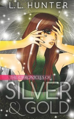 L L Hunter, Rogena Mitchell Jones - Chronicles of Silver and Gold, Häftad. Tillgänglighet: Lägg i varukorg
