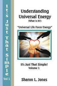 Sharon L. Jones, God and Ross Fillmore - It's Just That Simple!: Understanding Universal Energy: (What Is It?), Häftad. Tillgänglighet: Lägg i varukorg