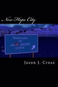 Jason J. Cross - New Hope City, Häftad. Tillgänglighet: Lägg i varukorg