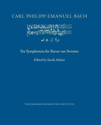 Carl Philipp Emanuel Bach, Sarah Adams - Six Symphonies for Baron van Swieten, Häftad
