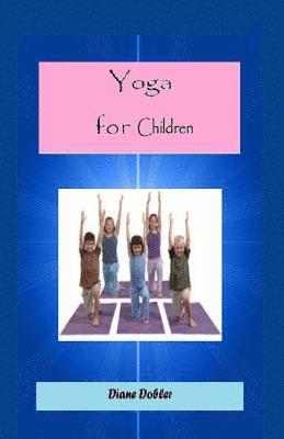 Lisa Ginsburg - Yoga for Children, Häftad. Tillgänglighet: Lägg i varukorg