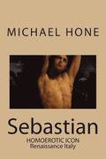 Sebastian: Homoerotic Icon - Renaissance Italy
