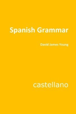 David James Young - Spanish Grammar, Häftad. Tillgänglighet: Lägg i varukorg