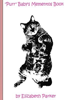 Elizabeth Parker - Purr Baby's Mementos Book (Pink), Häftad. Tillgänglighet: Lägg i varukorg