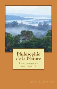 Philosophie de la Nature: Philosophie et spiritualit