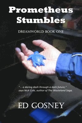 Ed Gosney - Prometheus Stumbles: Dreamworld Book One, Häftad. Tillgänglighet: Lägg i varukorg