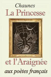 Chaunes - La Princesse et l'Araignée, Häftad. Tillgänglighet: Lägg i varukorg