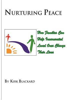 Kirk Blackard - Nurturing Peace: How Families Can Help Incarcerated Loved Ones Change Their Lives, Häftad. Tillgänglighet: Lägg i varukorg