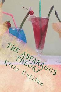 Kitty Collins - The Asparagus Theory, Häftad. Tillgänglighet: Lägg i varukorg