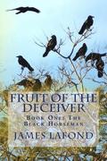 Fruit of The Deceiver: Book One: The Black Horseman