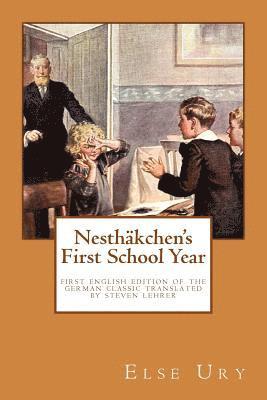 Else Ury - Nesthaekchen's First School Year: First English Edition of the German Children's Classic, Häftad. Tillgänglighet: Lägg i varukorg