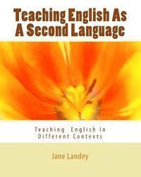 Jane Landey - Teaching English As A Second Language: Teaching English In Different Contexts, Häftad