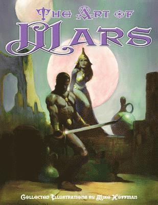 Mike Hoffman - Art of Mars: Edgar Rice Burroughs illustrated by Mike Hoffman, Häftad. Tillgänglighet: Lägg i varukorg
