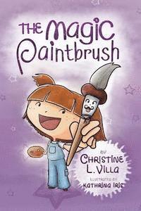 Christine L. Villa - The Magic Paintbrush, Häftad. Tillgänglighet: Lägg i varukorg