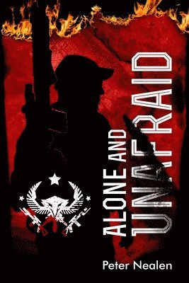 Peter Nealen - Alone and Unafraid, Häftad. Tillgänglighet: Lägg i varukorg