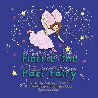 Anthony J Crosbie - Florrie the Paci Fairy, Häftad. Tillgänglighet: Lägg i varukorg