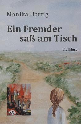 Monika Hartig - Ein Fremder saß am Tisch, Häftad