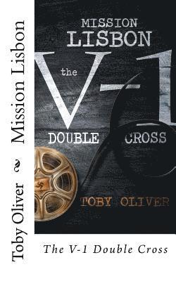 Toby Oliver - Mission Lisbon: The V-1 Double Cross, Häftad. Tillgänglighet: Lägg i varukorg
