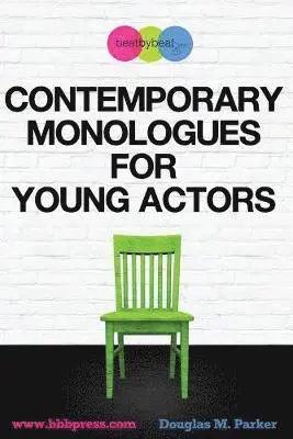 Douglas M Parker - Contemporary Monologues for Young Actors, Häftad. Tillgänglighet: Lägg i varukorg