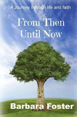 Barbara Foster - From Then Until Now, Häftad